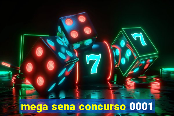mega sena concurso 0001
